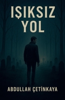 isiksiz yol B0FW8P51ZH Book Cover
