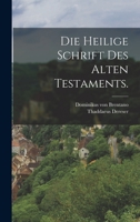 Die heilige Schrift des alten Testaments. 1018674098 Book Cover