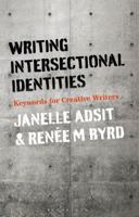 Writing Intersectional Identities: Keywords for Creative Writers 1350065730 Book Cover