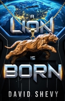 A Lion Is Born B0F5MXYGSC Book Cover