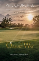 The Orbury Way (The Orbury Chronicles) B0DXRQWF8B Book Cover