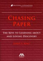 Chasing Paper: The Keys to Learning about and Loving Discovery 1604423986 Book Cover