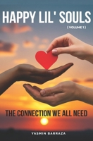 Happy Lil' Souls: The Connection We All Need B0FB74GP2X Book Cover