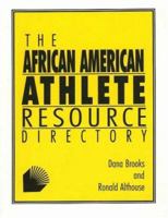 The African American Athlete Resource Directory 1885693079 Book Cover