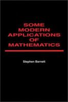 Some Modern Applications of Mathematics 1575241889 Book Cover