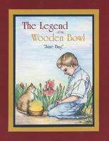 The Legend of the Wooden Bowl 1462406882 Book Cover