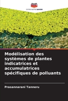 Mod�lisation des syst�mes de plantes indicatrices et accumulatrices sp�cifiques de polluants 6204101404 Book Cover