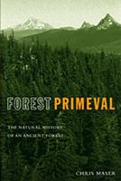 Forest Primeval: The Natural History of an Ancient Forest 0773754393 Book Cover