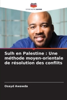 Sulh en Palestine: Une méthode moyen-orientale de résolution des conflits (French Edition) 6204717812 Book Cover