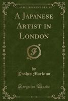 Yoshio Markino: A Japanese Artist in London 1015572332 Book Cover