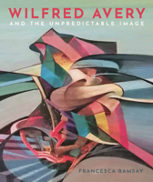Wilfred Avery and the Unpredictable Image 1911397613 Book Cover