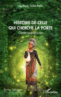 Histoire de celle qui cherche la porte. Conte centrafricain (Écrire l'Afrique) (French Edition) 2343231990 Book Cover