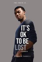 It's Ok To Be Lost: A Memoir B0F4ZPTFNL Book Cover