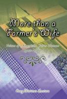 More than a Farmer s Wife: Voices of American Farm Women, 1910 1960 0826218520 Book Cover