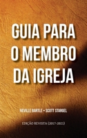 Guia para o membro da igreja (edição revista 2017-2021): Um guião de fácil leitura para o manual da Igreja do Nazareno (Portuguese Edition) 1563440024 Book Cover