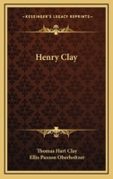 Henry Clay 1162934492 Book Cover