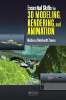 Essential Skills for 3D Modeling, Rendering, and Animation 1482224127 Book Cover