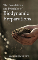 The Foundations and Principles of Biodynamic Preparations 1782508430 Book Cover