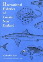 Recreational Fisheries of Coastal New England 087023742X Book Cover