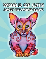 World of Cats: Adult Coloring Book 1540780260 Book Cover