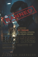 The Black Tiger: Inside the Shadows of Espionage: A Gripping Spy Thriller of Secrets, Betrayal, and Silent Heroism B0FQ5T3C8F Book Cover