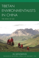 Tibetan Environmentalists in China: The King of Dzi 0739199730 Book Cover