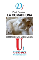 La Comadrona: Historia de Una Madre Virgen 1521193118 Book Cover