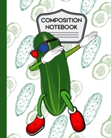 Composition Notebook: Cute Funny Dabbing Pickle - 7.5 X 9.25 - 100 pages 1089366213 Book Cover