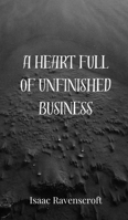 A Heart Full of Unfinished Business 369080440X Book Cover