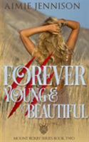 Forever Young and Beautiful 0994436807 Book Cover