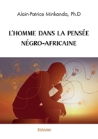 L'HOMME DANS LA PENSÉE NÉGRO-AFRICAINE (French Edition) 2414591048 Book Cover
