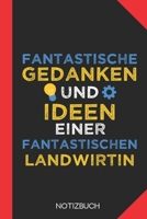 Fantastische Gedanken einer Landwirtin: Notizbuch mit 120 Karierten Seiten im Format A5 (6x9 Zoll) 1712674331 Book Cover