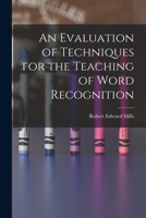 An Evaluation of Techniques for the Teaching of Word Recognition 1014633400 Book Cover