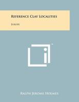 Reference Clay Localities: Europe 1258267659 Book Cover