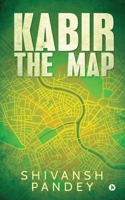 Kabir: The Map 1648507271 Book Cover