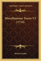 Miscellaneous Tracts V2 1120006694 Book Cover