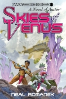 Skies of Venus: A Novel of Amtor (The Wild Adventures of Edgar Rice Burroughs, Book 11) 194546237X Book Cover