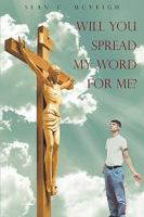 Will You Spread My Word For Me? 098410111X Book Cover