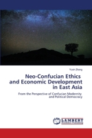 Neo-Confucian Ethics and Economic Development in East Asia 6206144097 Book Cover