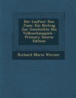 Der Laufner Don Juan: Ein Beitrag Zur Geschichte Des Volksschauspiels 0274845822 Book Cover