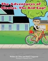 The Adventures of Nicholas, the Kid Cop 1644679280 Book Cover