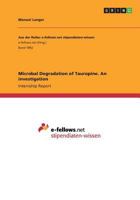 Microbal Degradation of Tauropine. an Investigation 3668255660 Book Cover