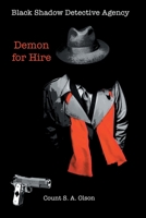 Black Shadow Detective Agency: Demon for Hire 1669815455 Book Cover