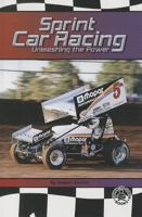 Sprint Car Racing: Unleashing the Power (Cover-to-Cover Informational Books: Racing) 0789158841 Book Cover