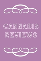 Cannabis Reviews: A Cannabis Logbook for Keeping Track of Different Strains, Their Effects, Symptoms Relieved and Ratings. 1677938536 Book Cover