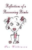 Reflections of a Recovering Bimbo 1401020135 Book Cover