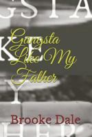 Gangsta Like My Father 1790809835 Book Cover