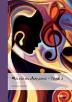 Ma vie en chansons - Tome 3: « Un bel arrêt sur image dans la course du temps » (French Edition) 2342380380 Book Cover