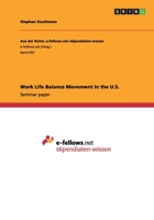 Work Life Balance Movement in the U.S. 3656413525 Book Cover