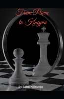 From Pawn to Kingpin B0FH7B4XPR Book Cover